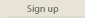 Sign up